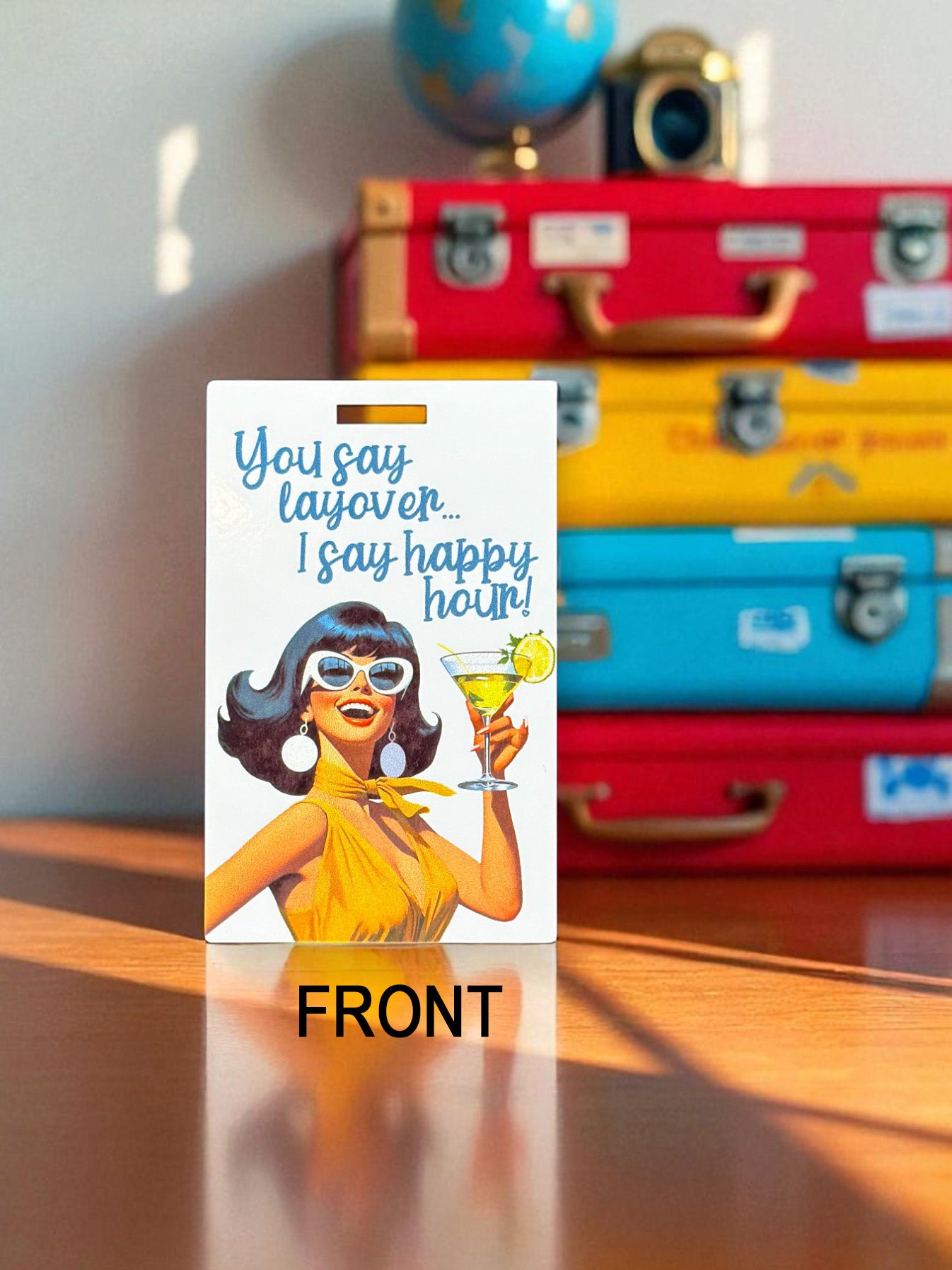 You Say Layover I Say Happy Hour Luggage Tag