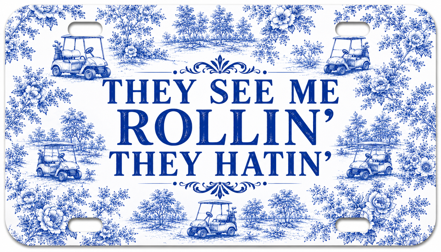 "They See Me Rollin'" Golf Cart License Plate - Choose from 2 Designs