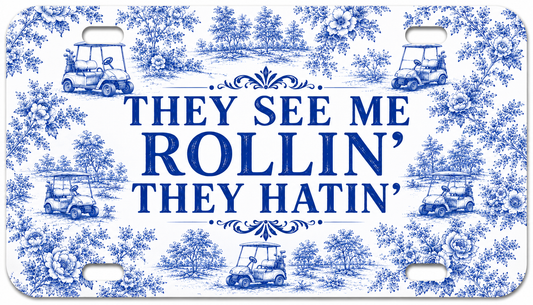 "They See Me Rollin'" Golf Cart License Plate - Choose from 2 Designs