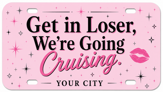 We're Going Cruising License Plate Customized with Your City!