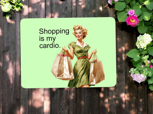 Shopping is my Cardio Magnet