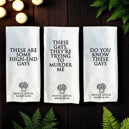White Lotus "These Gays" Tea Towels - Set of 2 or 3!