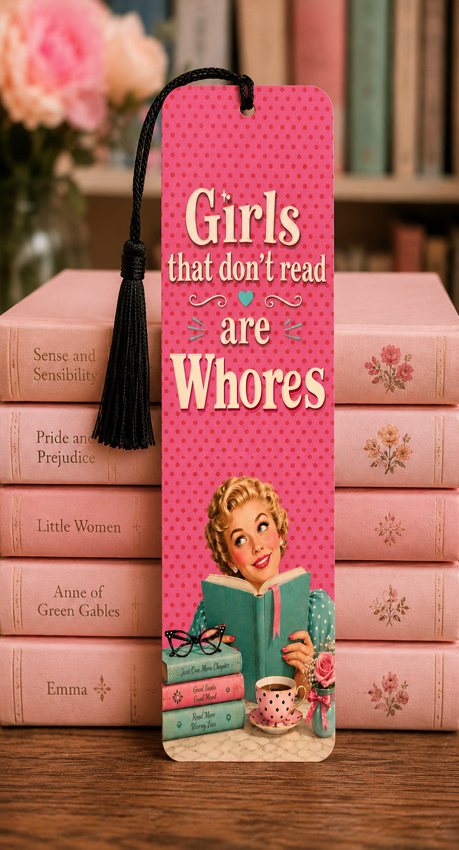 Girls That Don't Read Are Whores metal bookmark!