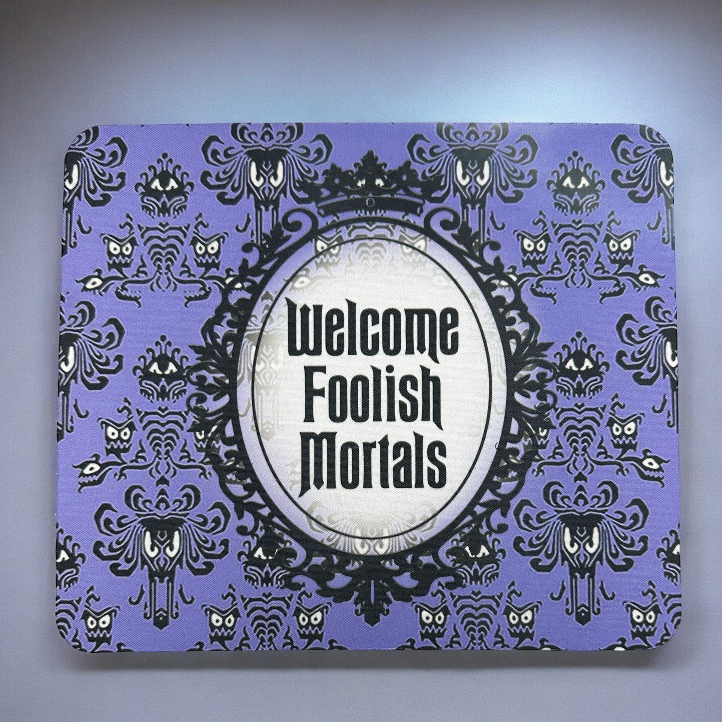 Haunted Mansion Inspired Mouse Pad - Welcome Foolish Mortals